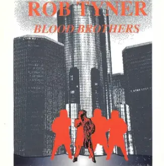Rob Tyner : Blood Brothers